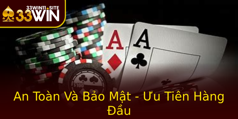 An Toàn Và Bảo Mật - Ưu Tiên Hàng Đầu An Toàn Và Bảo Mật - Ưu Tiên Hàng Đầu