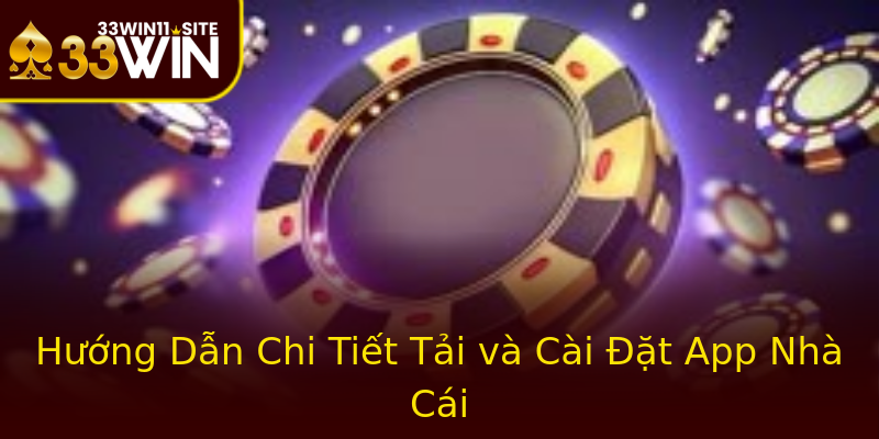 Hướng Dẫn Chi Tiết Tải và Cài Đặt App Nhà Cái Hướng Dẫn Chi Tiết Tải và Cài Đặt App Nhà Cái