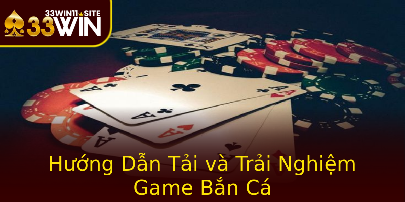 Hướng Dẫn Tải và Trải Nghiệm Game Bắn Cá Hướng Dẫn Tải và Trải Nghiệm Game Bắn Cá