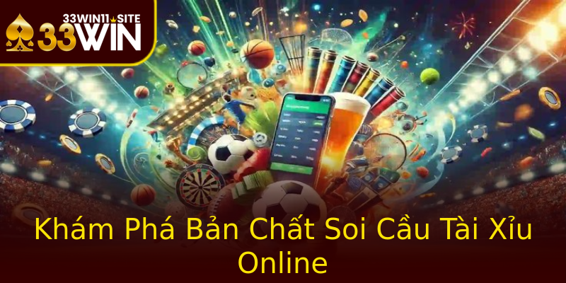 Khám Phá Bản Chất Soi Cầu Tài Xỉu Online Khám Phá Bản Chất Soi Cầu Tài Xỉu Online