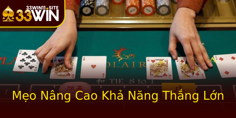 Mẹo Nâng Cao Khả Năng Thắng Lớn