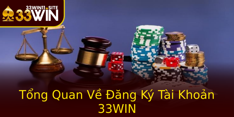 Tổng Quan Về Đăng Ký Tài Khoản 33WIN Tổng Quan Về Đăng Ký Tài Khoản 33WIN