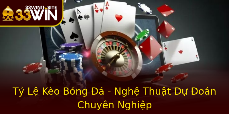 Tỷ Lệ Kèo Bóng Đá - Nghệ Thuật Dự Đoán Chuyên Nghiệp Tỷ Lệ Kèo Bóng Đá - Nghệ Thuật Dự Đoán Chuyên Nghiệp